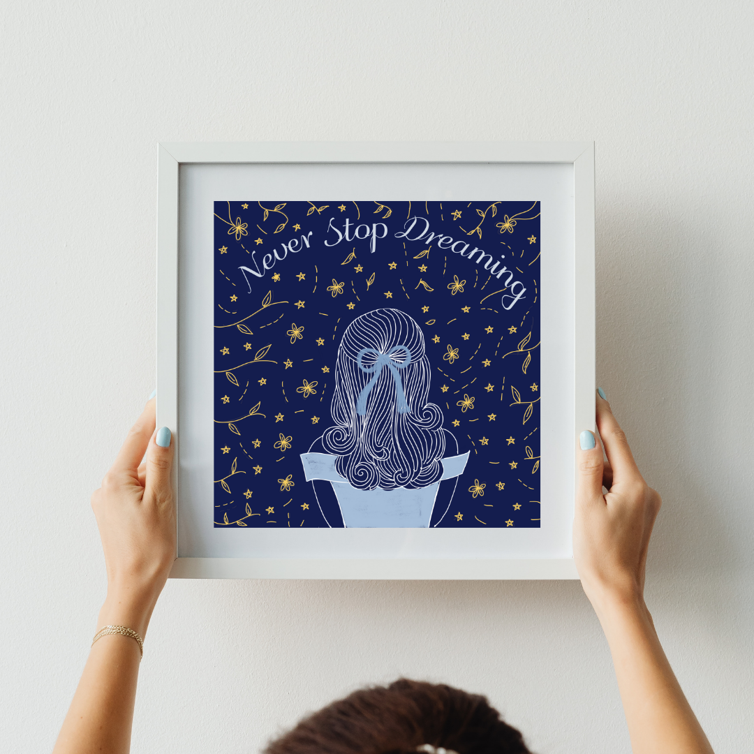 Never Stop Dreaming Art Print
