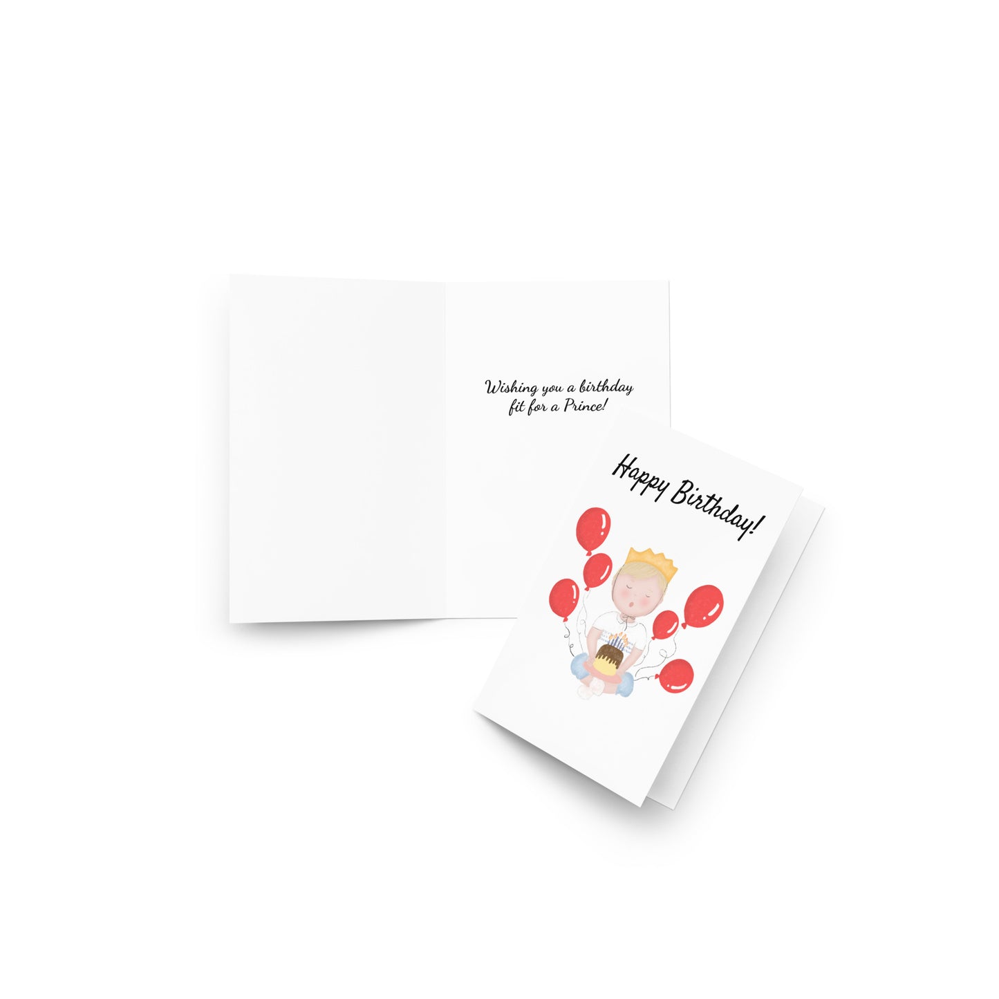 Happy Birthday (Wishing You a Birthday Fit for a Prince) Folded Greeting Card